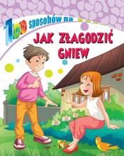 100 sposobów na Jak złagodzić gniew