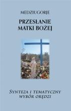 Medziugorje. Przesłanie Matki Bożej