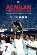 AC Milan. Nieśmiertelni. Historia legendarnej...