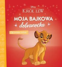 Moja bajkowa dobranocka. Ojcowska miłość. Król Lew