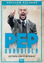 Pep Guardiola. Sztuka zwyciężania