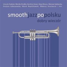 Smooth jazz po polsku: Dobry wieczór 2 CD