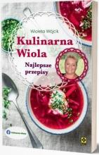 Kulinarna Wiola. Najlepsze przepisy