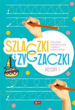 Szlaczki i zygzaczki. Zeszyt 1