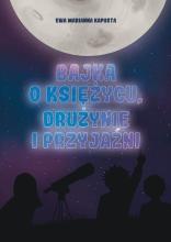 Bajka o Księżycu drużynie i przyjaźni