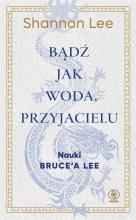 Bądź jak woda, przyjacielu