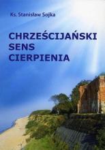 Chrześcijański sens cierpienia