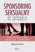 Sponsoring seksualny od transakcji do intymności