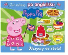 Świnka Peppa. Angielski z Peppą. Wszyscy do stołu!