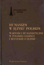 Humanizm w języku polskim. Wartości humanistyczne