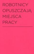 Robotnicy opuszczają miejsca pracy