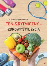 Tenis rytmiczny - zdrowy styl życia