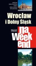 Przewodnik na weekend - Wrocław i Dolny Śl. PASCAL