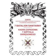 7 batalion sanitarny. Kadra zapasowa 7 szpitala..