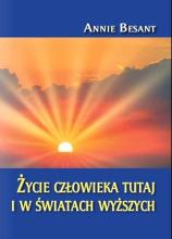 Życie człowieka tutaj i w światach wyższych