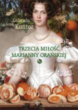 Trzecia miłość Marianny Orańskiej