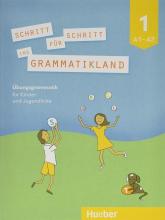 Schritt fur Schritt ins Grammatikland 1 A1/A2