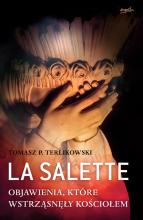 La Salette. Objawienia które wstrząsnęły Kościołem