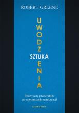 Sztuka uwodzenia. Praktyczny przewodnik