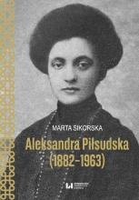 Aleksandra Piłsudska (1882-1963)