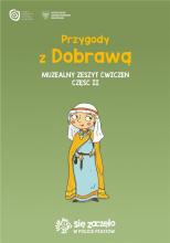 Przygody z Dobrawą Muzealny zeszyt ćwiczeń cz.2