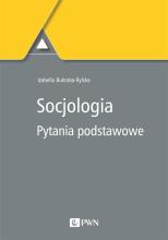 Socjologia. Pytania podstawowe