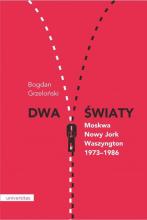 Dwa światy. Moskwa Nowy Jork Waszyngton