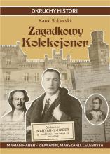 Zagadkowy Kolekcjoner. Marian Haber - ziemianin...