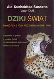 Dziki świat - Ala Kuchcińska-Sussens, Joan Duff