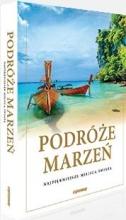 Podróże marzeń. Najpiękniejsze miejsca.. w.2021