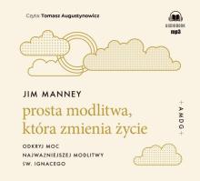 Prosta modlitwa, która zmienia życie audiobook