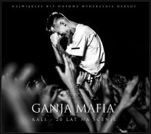 Kali - Ganja Mafia. Kali 20 lat na scenie CD
