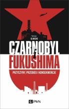 Czarnobyl i Fukushima. Przyczyny, przebieg..