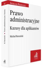 Prawo administracyjne. Kazusy dla aplikantów