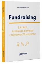 Fundraising. Jak pisać, by zbierać pieniądze...