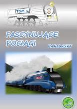 Fascynujące pociągi - Parowozy