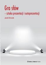 Gra słów sztuka prezentacji i autoprezentacji