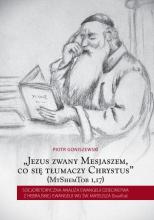 "Jezus zwany Mesjaszem, co się tłumaczy Chrystus"