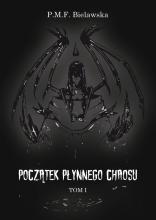 Początek płynnego chaosu T.1