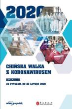 Chińska walka z koronawirusem. Dziennik