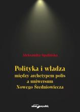 Polityka i władza między archetypem polis..