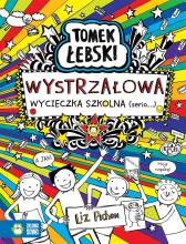 Tomek Łebski. Wystrzałowa wycieczka szkolna