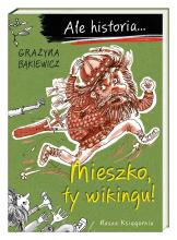 Ale historia... Mieszko, ty wikingu!