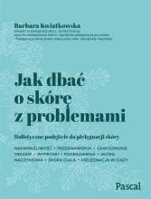 Jak dbać o skórę z problemami