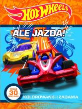 Hot Wheels. Ale jazda! Kolorowanki i zadania