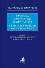 Swoboda działalności gospodarczej. Próba oceny pol