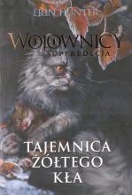 Wojownicy. Superedycja T.3 Tajemnica żółtego kła