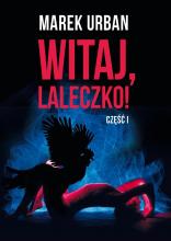 Witaj, laleczko! cz.1 Witaj, laleczko! cz.2