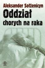 Oddział chorych na raka - Aleksander Sołżenicyn