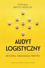 Audyt logistyczny. metodyka, organizacja, praktyka